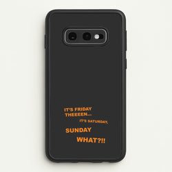 It's Friday Theeeen  - F1 Phone Case for Galaxy S10e