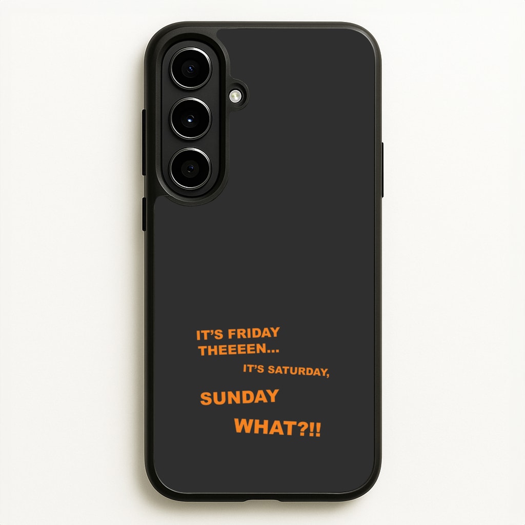It's Friday Theeeen  - F1 Phone Case for Galaxy A56