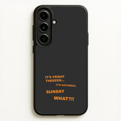 It's Friday Theeeen  - F1 Phone Case for Galaxy A56