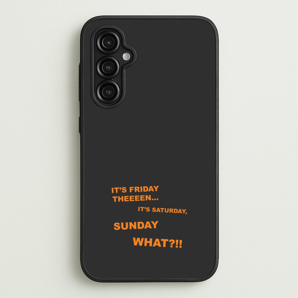 It's Friday Theeeen  - F1 Phone Case for Galaxy A14