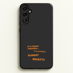 It's Friday Theeeen  - F1 Phone Case for Galaxy A36