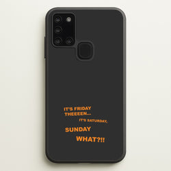 It's Friday Theeeen  - F1 Phone Case for Galaxy A21s
