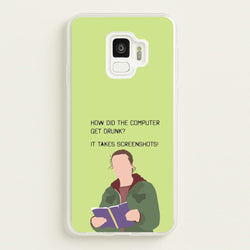 How Did The Computer Get Drunk?  - The Last Of us Phone Case for Galaxy S9