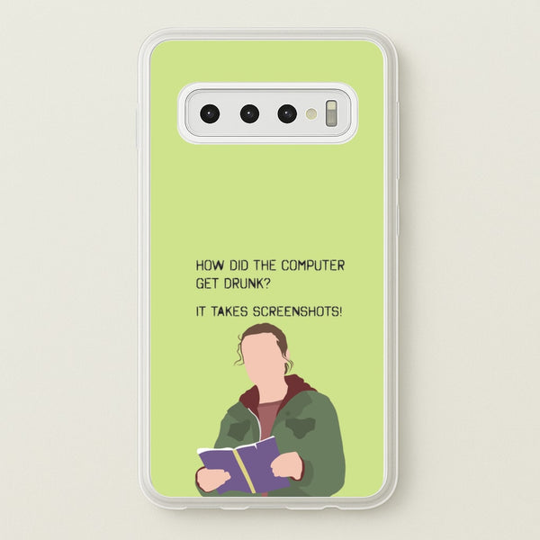 How Did The Computer Get Drunk?  - The Last Of us Phone Case for Galaxy S10