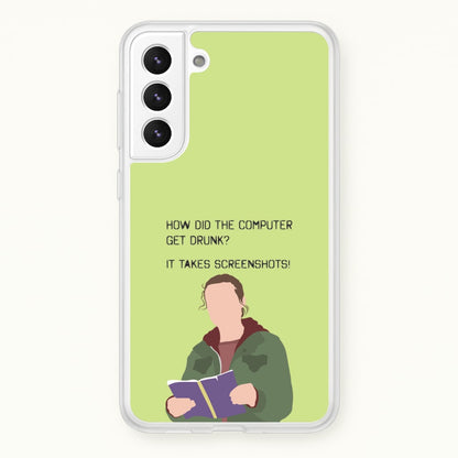 How Did The Computer Get Drunk?  - The Last Of us Phone Case for Galaxy S21FE