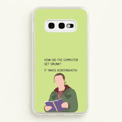 How Did The Computer Get Drunk?  - The Last Of us Phone Case for Galaxy S10e
