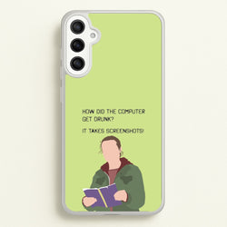 How Did The Computer Get Drunk?  - The Last Of us Phone Case for Galaxy A36