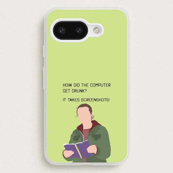 How Did The Computer Get Drunk?  - The Last Of us Phone Case for Google Pixel 9a
