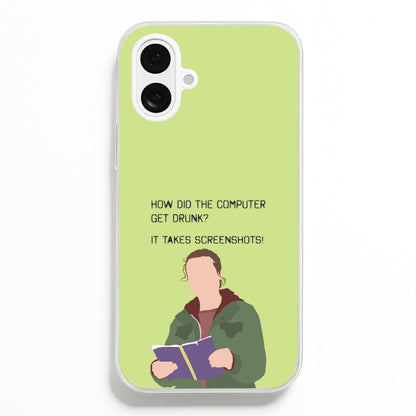 How Did The Computer Get Drunk?  - The Last Of us Phone Case for iPhone 16 Plus