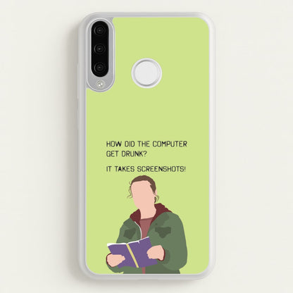How Did The Computer Get Drunk?  - The Last Of us Phone Case for Huawei P30 Lite