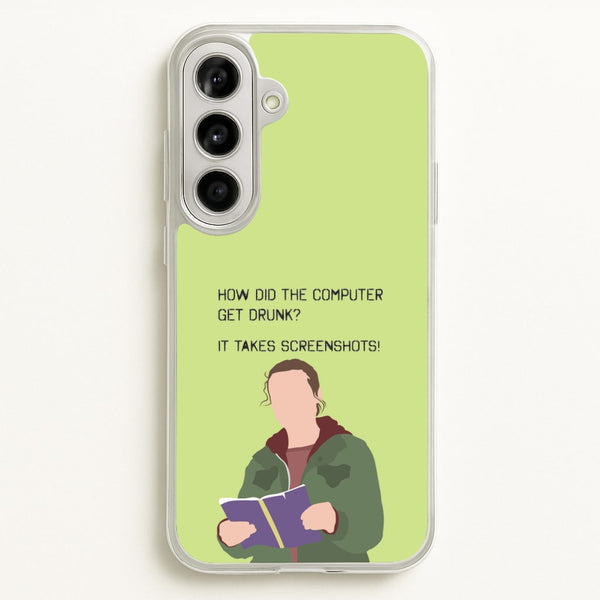 How Did The Computer Get Drunk?  - The Last Of us Phone Case for Galaxy A56