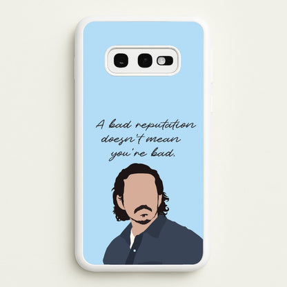 A Bad Reputation  - The Last Of us Phone Case for Galaxy S10e