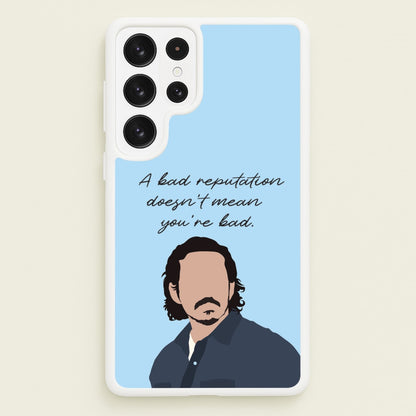 A Bad Reputation  - The Last Of us Phone Case for Galaxy S23 Ultra