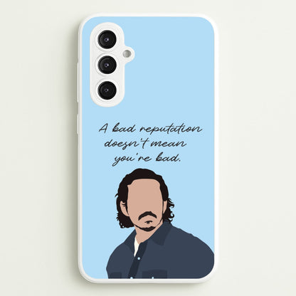 A Bad Reputation  - The Last Of us Phone Case for Galaxy S23FE