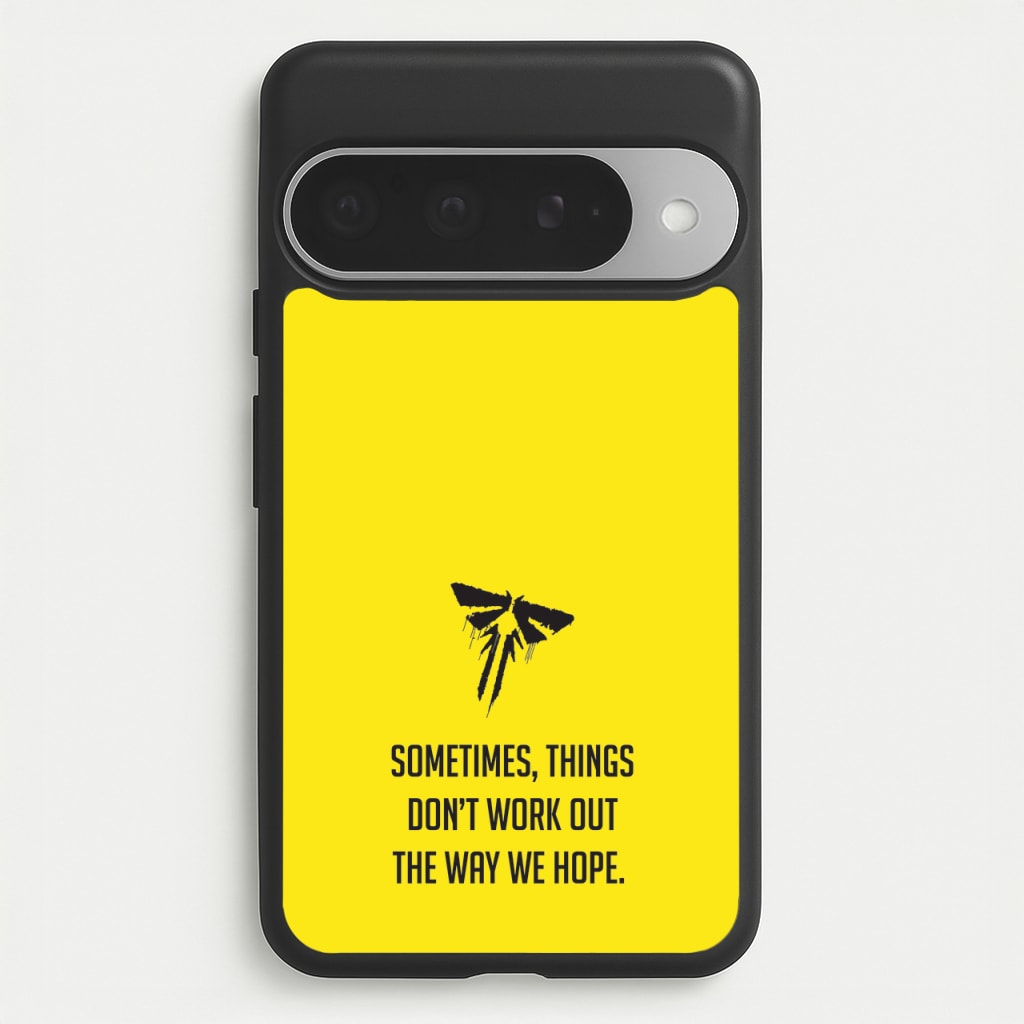 Sometime's Things Don't Work Out The Way We Hope Phone Case for Google Pixel 10 Pro XL
