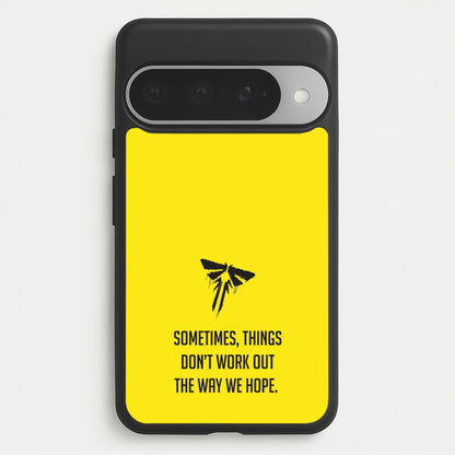 Sometime's Things Don't Work Out The Way We Hope Phone Case for Google Pixel 10 Pro XL