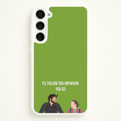 I'll Follow You Anywhere Ellie And Joel  - The Last Of us Phone Case for Galaxy S23 Plus