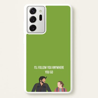 I'll Follow You Anywhere Ellie And Joel  - The Last Of us Phone Case for Galaxy Note 20 Ultra