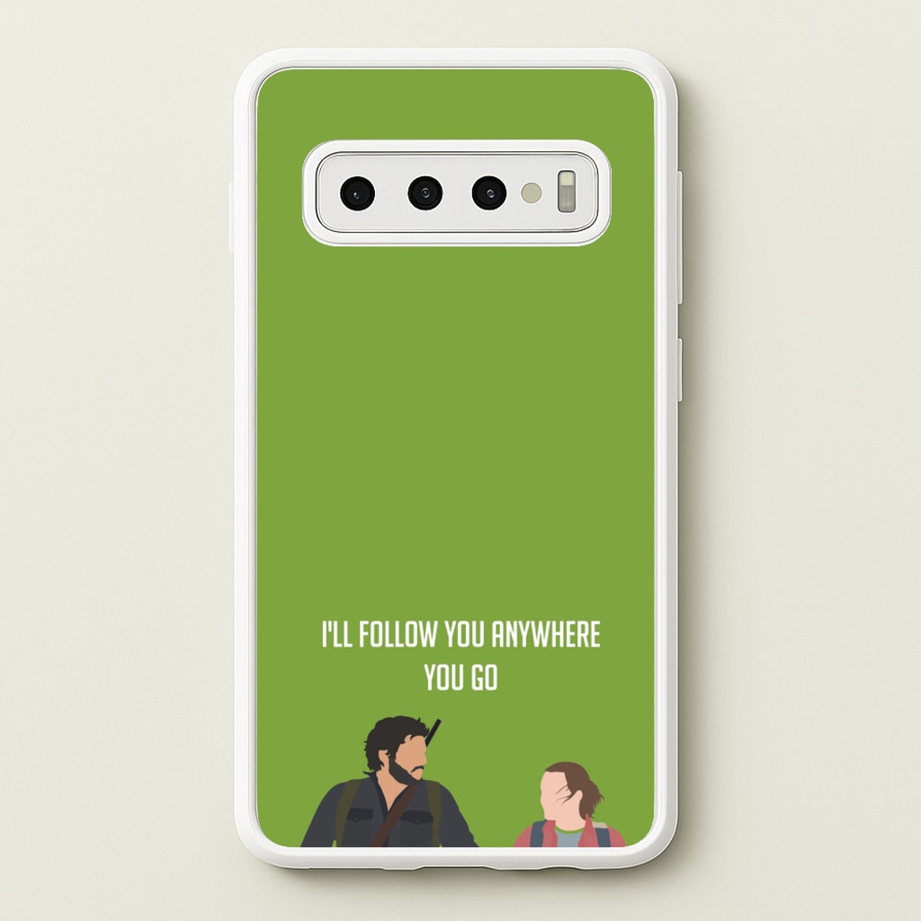 I'll Follow You Anywhere Ellie And Joel  - The Last Of us Phone Case for Galaxy S10 Plus