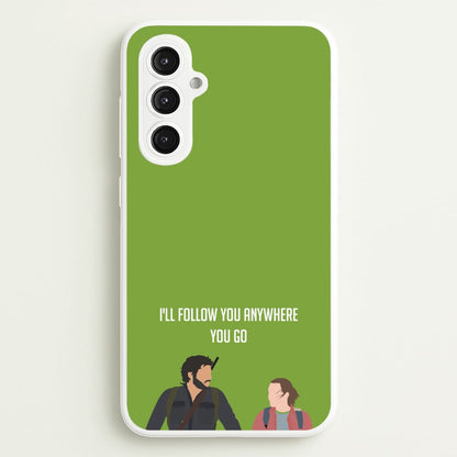 I'll Follow You Anywhere Ellie And Joel  - The Last Of us Phone Case for Galaxy S23FE
