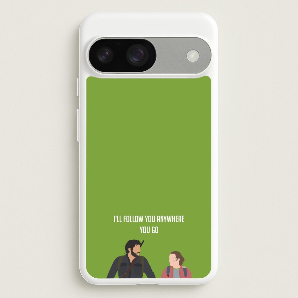 I'll Follow You Anywhere Ellie And Joel  - The Last Of us Phone Case for Google Pixel 9 / 9 Pro