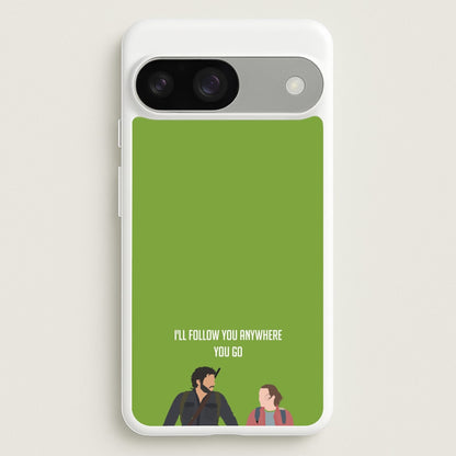 I'll Follow You Anywhere Ellie And Joel  - The Last Of us Phone Case for Google Pixel 9 / 9 Pro