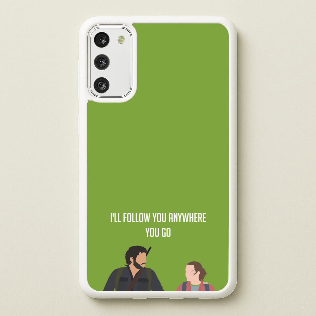 I'll Follow You Anywhere Ellie And Joel  - The Last Of us Phone Case for Galaxy S20FE