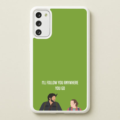 I'll Follow You Anywhere Ellie And Joel  - The Last Of us Phone Case for Galaxy S20