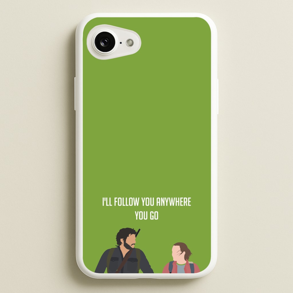 I'll Follow You Anywhere Ellie And Joel  - The Last Of us Phone Case for iPhone 16e
