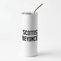 Scottish Beyonce Skinny Tumbler