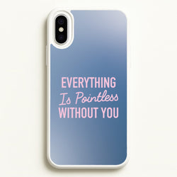 Everything Is Pointless Without You  - Lewis Capaldi Phone Case for iPhone XS Max
