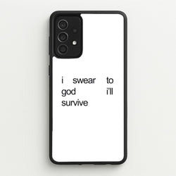 I Swear To God I'll Survive  - Lewis Capaldi Phone Case for Galaxy A52 / A52s