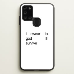 I Swear To God I'll Survive  - Lewis Capaldi Phone Case for Galaxy A21s