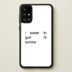 I Swear To God I'll Survive  - Lewis Capaldi Phone Case for Galaxy A71