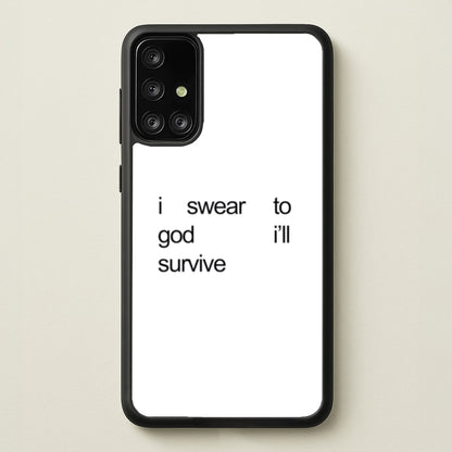 I Swear To God I'll Survive  - Lewis Capaldi Phone Case for Galaxy A71