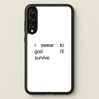 I Swear To God I'll Survive  - Lewis Capaldi Phone Case for Huawei P20 Pro