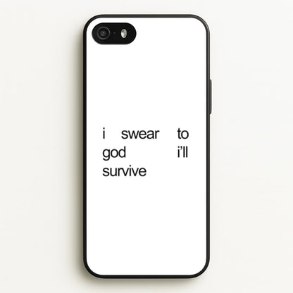 I Swear To God I'll Survive  - Lewis Capaldi Phone Case for iPhone 5 / 5s / SE 2016