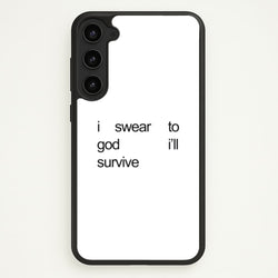 I Swear To God I'll Survive  - Lewis Capaldi Phone Case for Galaxy S23