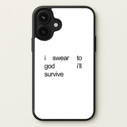 I Swear To God I'll Survive Phone Case for iPhone 17
