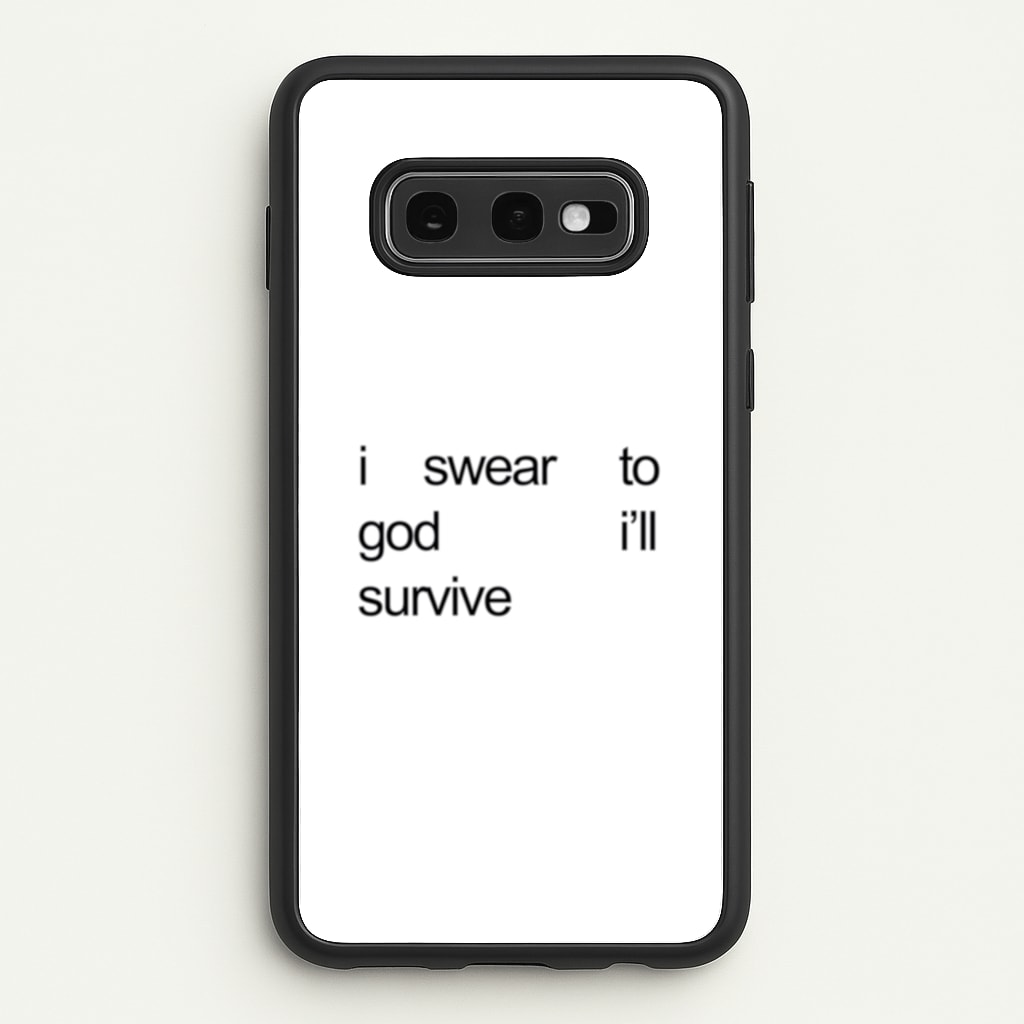 I Swear To God I'll Survive  - Lewis Capaldi Phone Case for Galaxy S10e