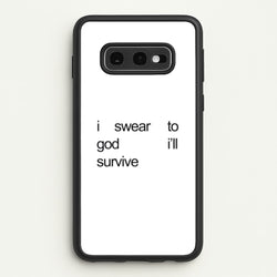 I Swear To God I'll Survive  - Lewis Capaldi Phone Case for Galaxy S10e
