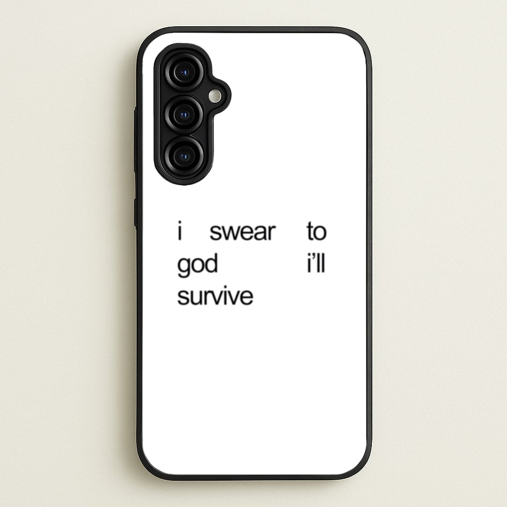I Swear To God I'll Survive  - Lewis Capaldi Phone Case for Galaxy A54
