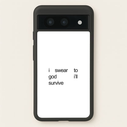 I Swear To God I'll Survive  - Lewis Capaldi Phone Case for Google Pixel 8a