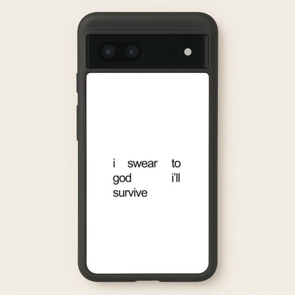 I Swear To God I'll Survive  - Lewis Capaldi Phone Case for Google Pixel 6a
