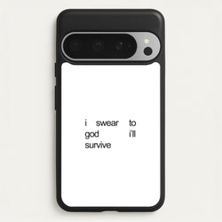 I Swear To God I'll Survive  - Lewis Capaldi Phone Case for Google Pixel 9 Pro XL