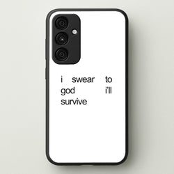 I Swear To God I'll Survive  - Lewis Capaldi Phone Case for Galaxy A15