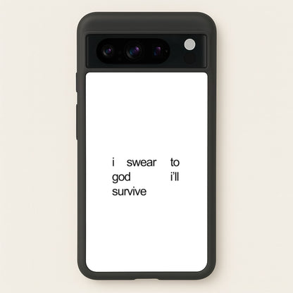I Swear To God I'll Survive  - Lewis Capaldi Phone Case for Google Pixel 8 Pro