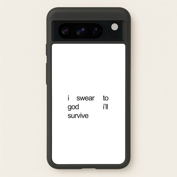 I Swear To God I'll Survive  - Lewis Capaldi Phone Case for Google Pixel 8 Pro