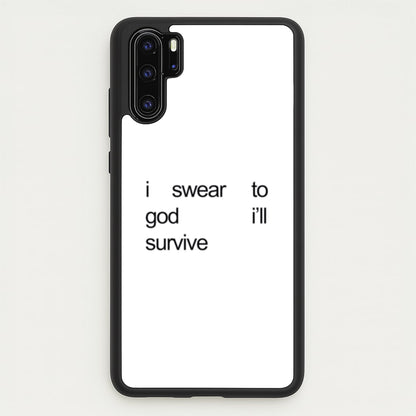 I Swear To God I'll Survive  - Lewis Capaldi Phone Case for Huawei P30 Pro