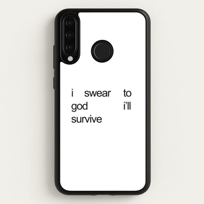 I Swear To God I'll Survive  - Lewis Capaldi Phone Case for Huawei P30 Lite